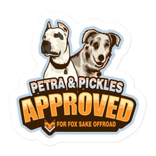 Load image into Gallery viewer, Petra and Pickles Approved Sticker
